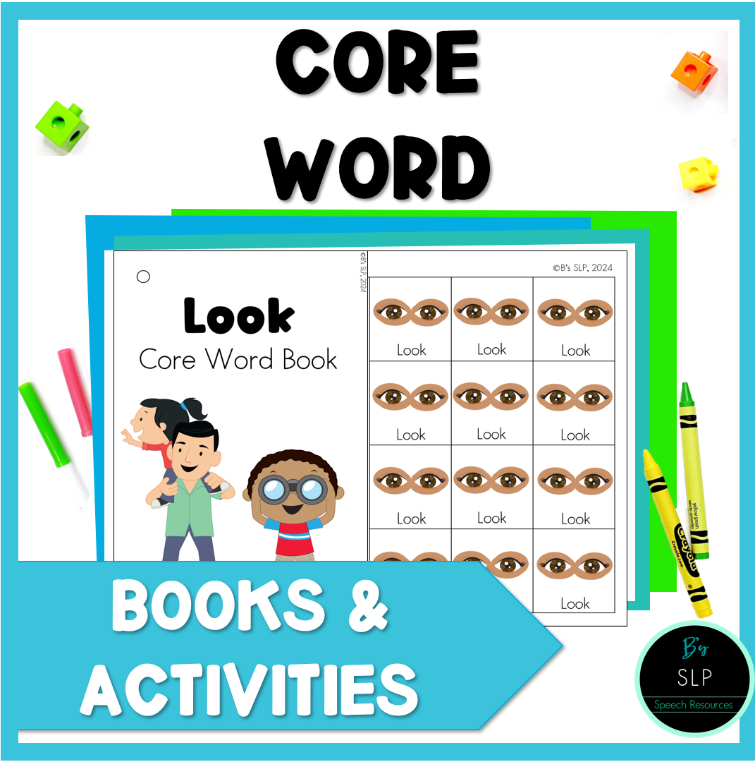 Look AAC Core Word Vocabulary Books and Parent Handout Activities Speech Therapy