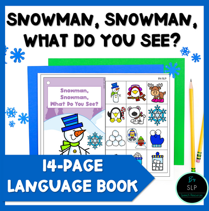 Snowman, Snowman What Do You See? Early Language Book Activity Speech Therapy